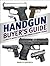 Handgun Buyer's Guide: A Complete Manual to Buying and Owning a Personal Firearm