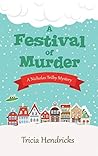 A Festival of Murder by Tricia Hendricks
