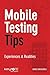 Mobile Testing Tips: Experiences & Realities
