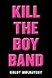 Image for Kill the Boy Band