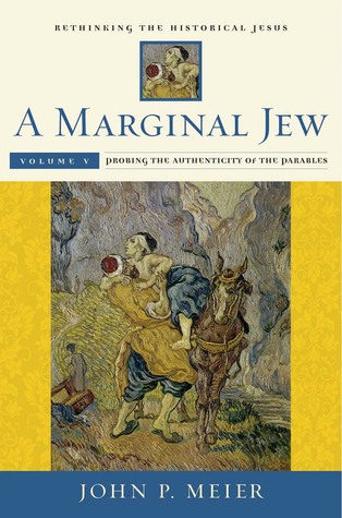 A Marginal Jew: Rethinking the Historical Jesus, Volume V - Probing the Authenticity of the Parables (Hardcover)