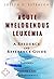 Acute Myelogenous Leukemia - A Reference Guide (BONUS DOWNLOADS) (The Hill Resource and Reference Guide Book 10)