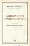 Anarchist's Guide to Historic House Museums