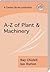 A-Z of Plant & Machinery by Ray Chidell