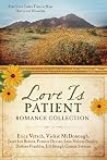 Love Is Patient Romance Collection by Erica Vetsch