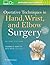 Operative Techniques in Hand, Wrist, and Elbow Surgery