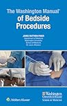 The Washington Manual of Bedside Procedures by Dr. James freer MD