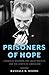 Prisoners of Hope by Randall B. Woods