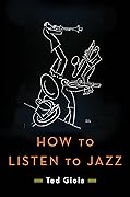 How to Listen to Jazz