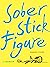 Sober Stick Figure: A Memoir
