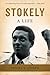 Stokely by Peniel E. Joseph