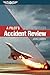 A Pilot's Accident Review: An in-depth look at high-profile accidents that shaped aviation rules and procedures