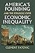 America's Founding and the Struggle over Economic Inequality