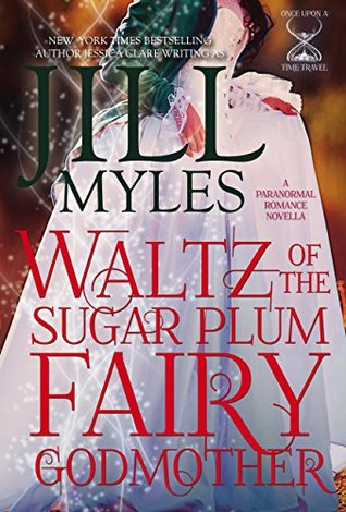 Waltz of the Sugar Plum Fairy Godmother (Once Upon a Time-Travel, #5)