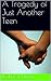 A Tragedy of Just Another Teen by Jordan Reed