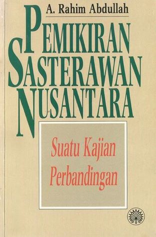 Pemikiran Sasterawan Nusantara: Satu Kajian Perbandingan
