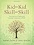 Kid by Kid, Skill by Skill by Robert E. Eaker