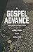 Gospel Advance: Leading a M...