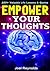 Empower Your Thoughts: 200+ Valuable Life Lessons You Need to Know, Inspire Your Inner Thoughts, Change Your Thinking & Life from Negative to Positive