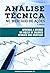 Análise Técnica no Mercado de Ações: Aprenda a operar na bolsa de valores através dos gráficos (Portuguese Edition)