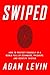 Swiped: How to Protect Yourself in a World Full of Scammers, Phishers, and Identity Thieves