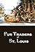 The Fur Traders of St. Loui...