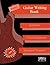 Basic Guitar Writing Book * Revised Edition