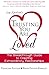Trusting You Are Loved: The Breakthrough Guide to Creating Extraordinary Relationships