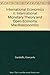 International Economics II: International Monetary Theory and Open-Economy MacRoeconomics