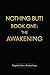 Nothing But: Book 1