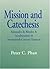 Mission and Catechesis: Alexandre de Rhodes & Inculturation in Seventeenth-Century Vietnam