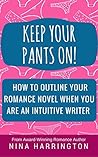 Keep Your Pants On! by Nina Harrington