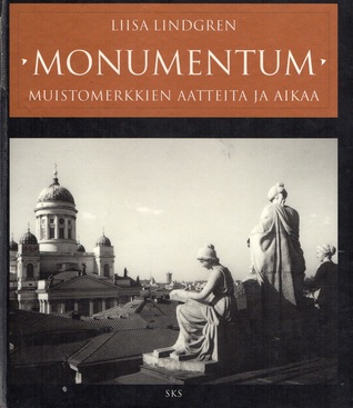 Monumentum – muistomerkkien aatteita ja aikaa