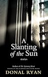 A Slanting of the Sun by Donal Ryan