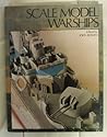 Scale Model Warships