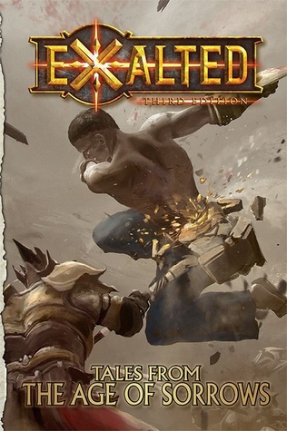 Exalted: Tales from the Age of Sorrows