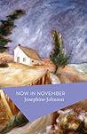 Now in November by Josephine Winslow Johnson
