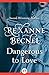 Dangerous to Love by Rexanne Becnel