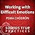 Working with Difficult Emotions by Pema Chödrön Working with Difficult Emotions by Pema Chödrön