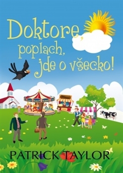 Doktore, poplach, jde o všecko! (Irish Country, #9)