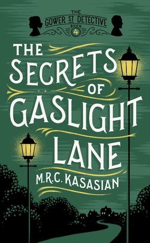 The Secrets of Gaslight Lane (The Gower Street Detective, #4)