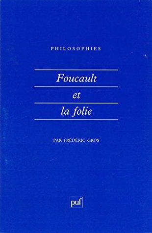 Foucault et la folie (Philosophies)