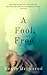 A Fool, Free by Beate Grimsrud