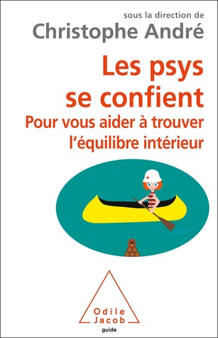 Les psys se confient. Pour vous aidez à trouver l'équilibre inténieur