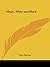 Magic, White and Black: The Science of Finite and Infinite Life, Containing Practical Hints for Students of Occultism