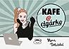 Kafe a cigárko by Marie Doležalová