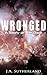 Wronged: A Story of the Dar...
