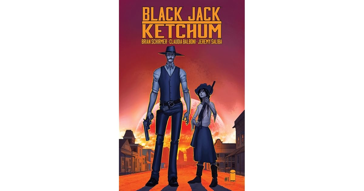 Black Jack Ketchum #1 by Brian Schirmer