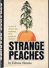 Strange peaches; by Edwin Shrake Strange peaches; by Edwin Shrake