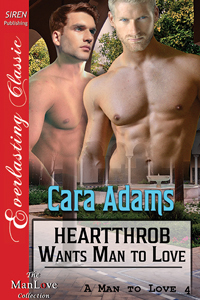Heartthrob Wants Man To Love (A Man To Love, #4)